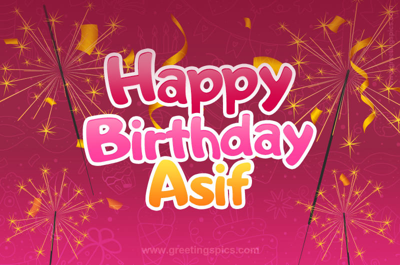 Happy Birthday Asif Image with sparklers