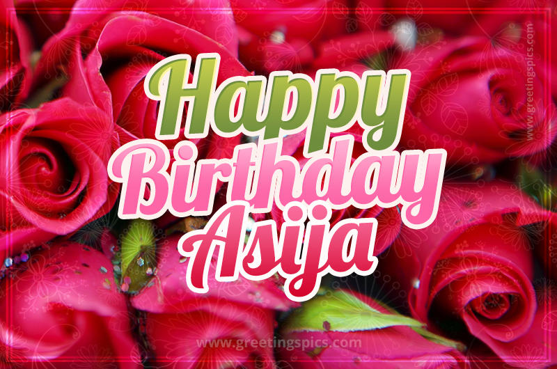 Happy Birthday Asija beautiful Image with red roses