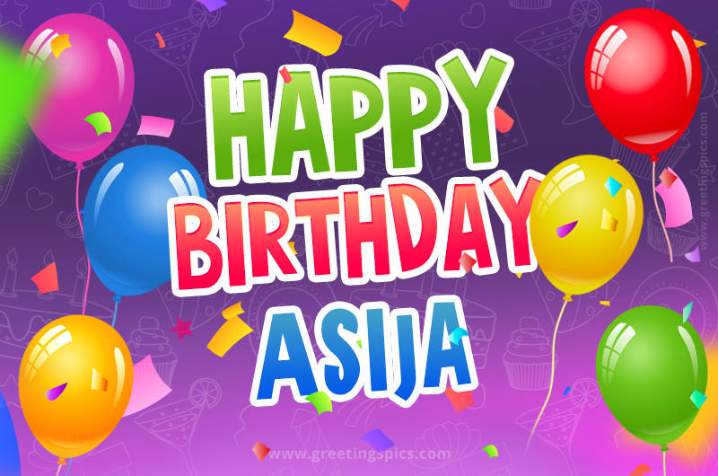 Happy Birthday Asija Festive Greeting Card