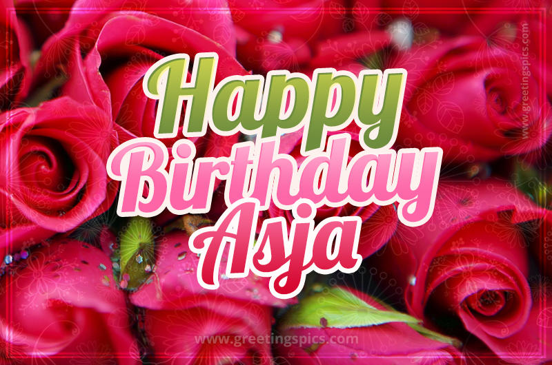 Happy Birthday Asja beautiful Image with red roses