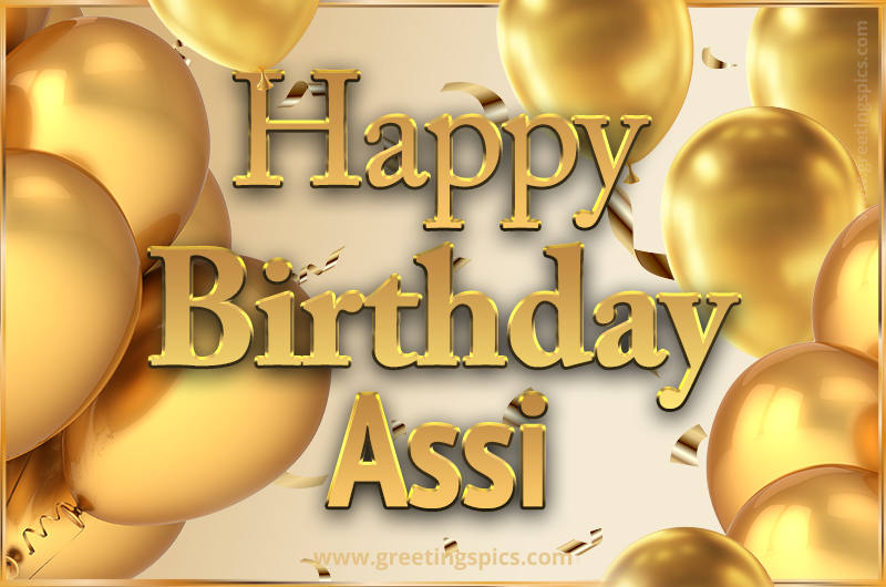 Happy Birthday Assi Card with golden confetti and balloons