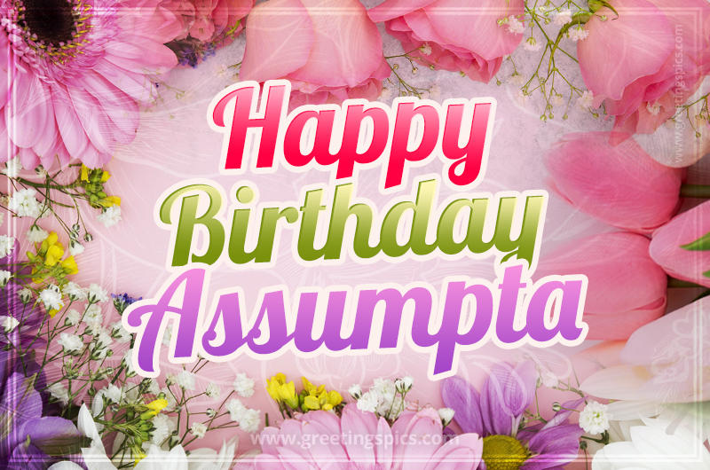 Happy Birthday Assumpta Picture with beautiful flowers