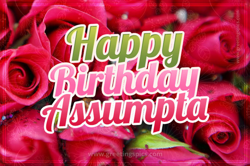 Happy Birthday Assumpta beautiful Image with red roses