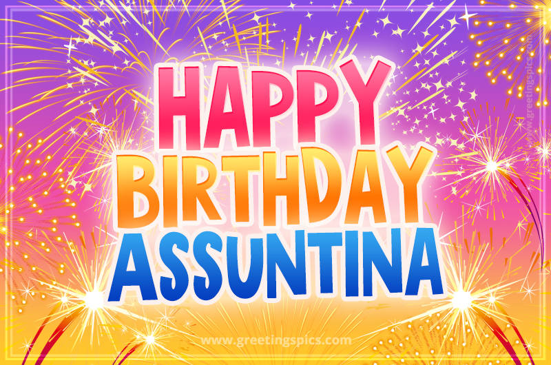 Happy Birthday Assuntina Picture with fireworks