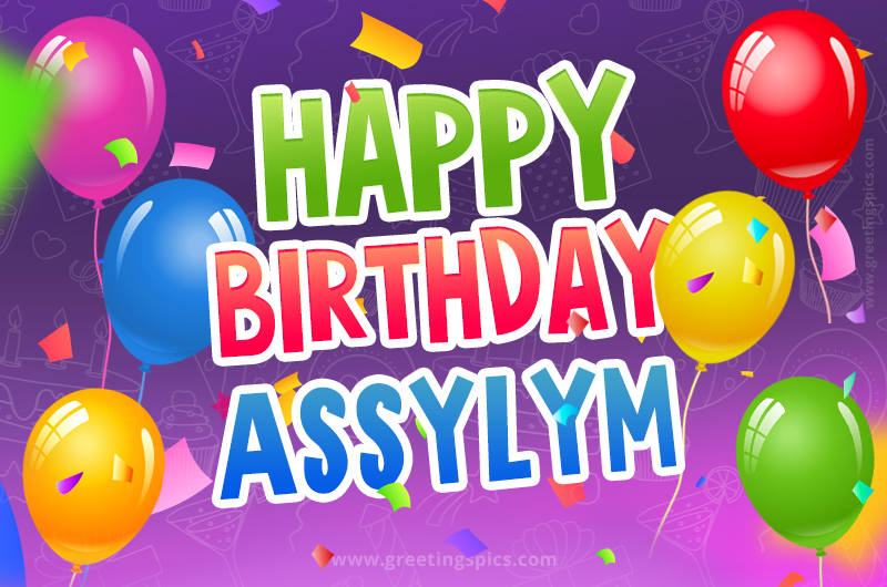 Happy Birthday Assylym Festive Greeting Card