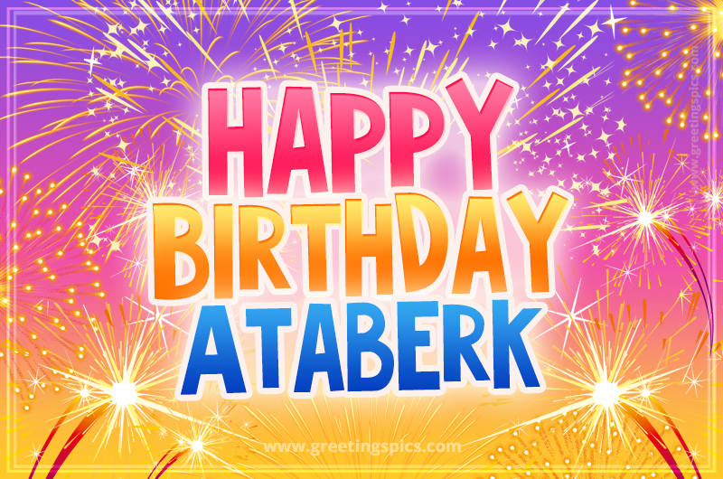 Happy Birthday Ataberk Picture with fireworks