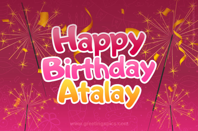 Happy Birthday Atalay Image with sparklers