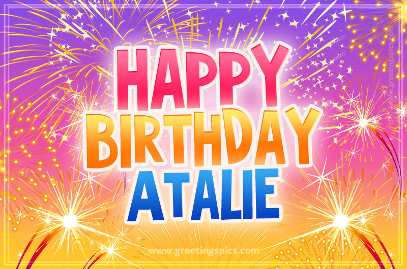 Happy Birthday Atalie Picture with fireworks