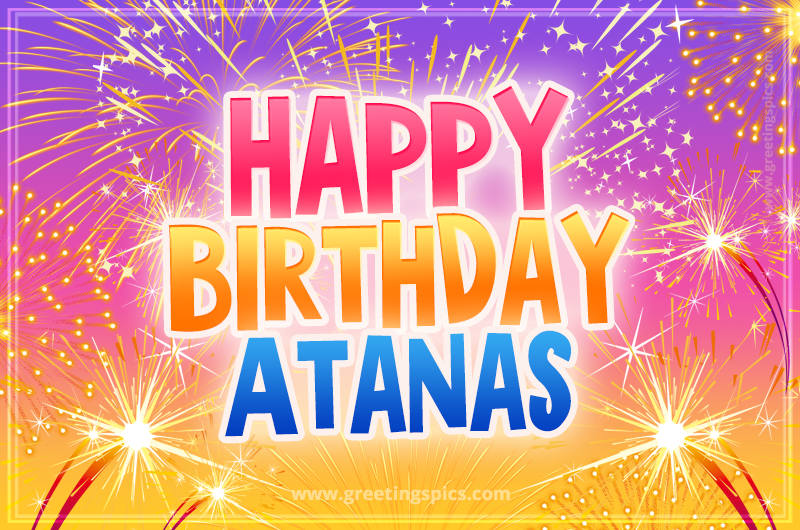 Happy Birthday Atanas Picture with fireworks