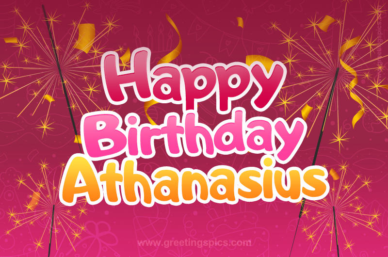 Happy Birthday Athanasius Image with sparklers