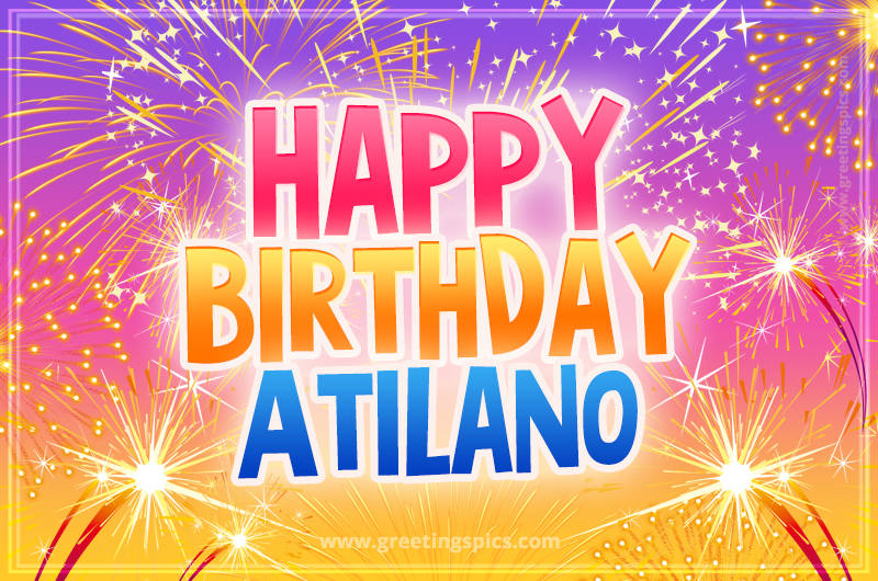 Happy Birthday Atilano Picture with fireworks