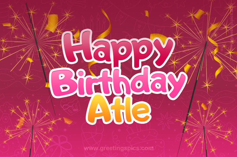 Happy Birthday Atle Image with sparklers