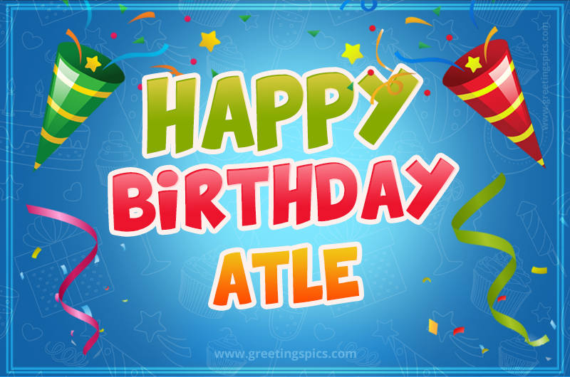 Happy Birthday Atle picture with confetti and party poppers