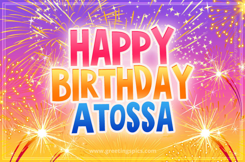 Happy Birthday Atossa Picture with fireworks