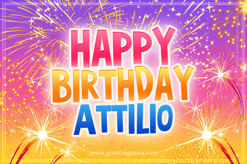 Happy Birthday Attilio Picture with fireworks