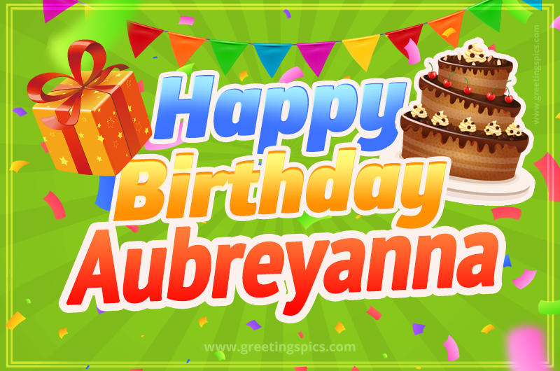 Happy Birthday Aubreyanna picture with flags, chocolate cake and gift box