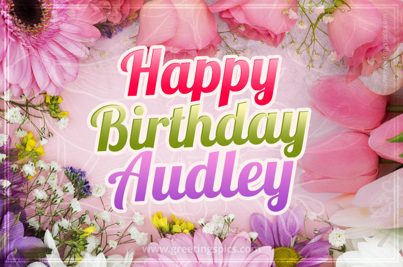 Happy Birthday Audley Picture with beautiful flowers