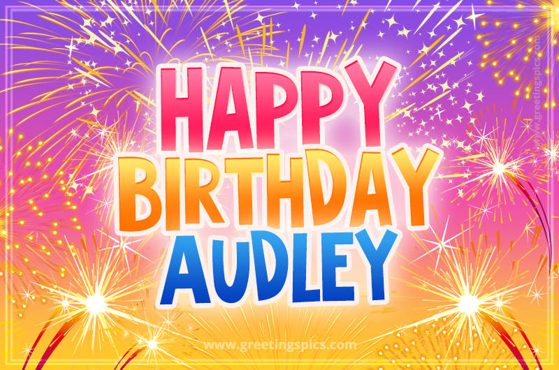 Happy Birthday Audley Picture with fireworks