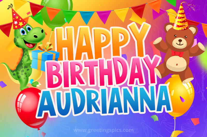 Happy Birthday Audrianna Image for a child with cute dinosaur and bear