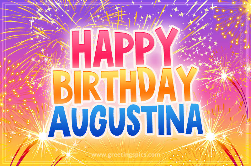 Happy Birthday Augustina Picture with fireworks