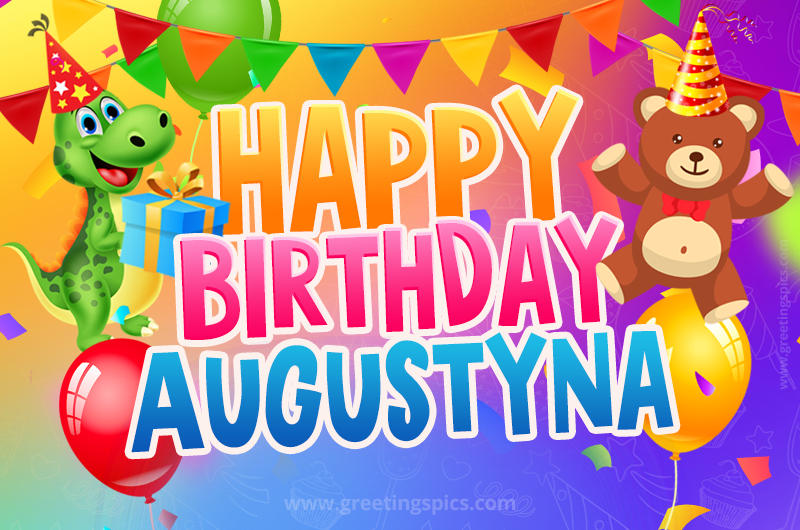 Happy Birthday Augustyna Image for a child with cute dinosaur and bear