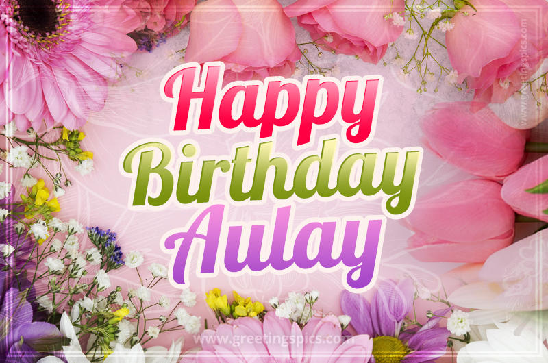 Happy Birthday Aulay Picture with beautiful flowers