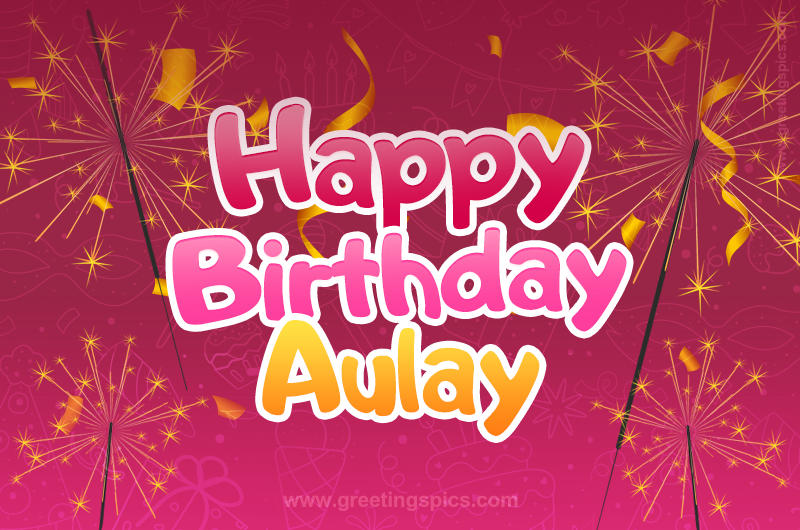 Happy Birthday Aulay Image with sparklers