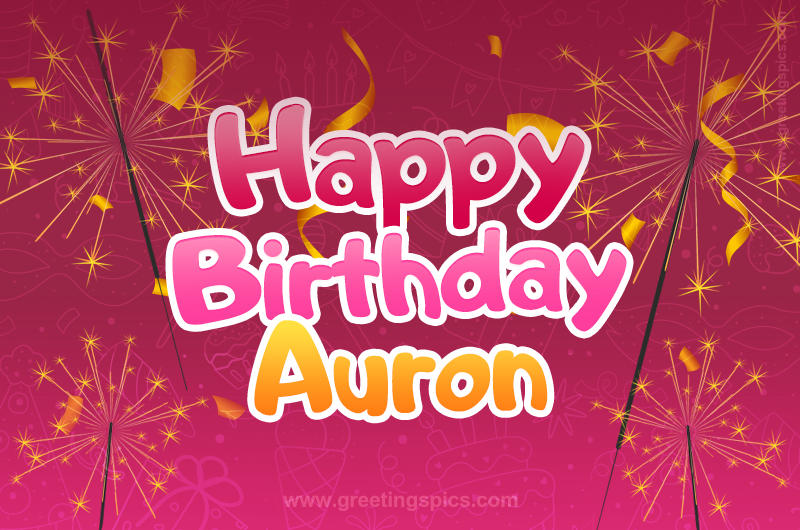 Happy Birthday Auron Image with sparklers