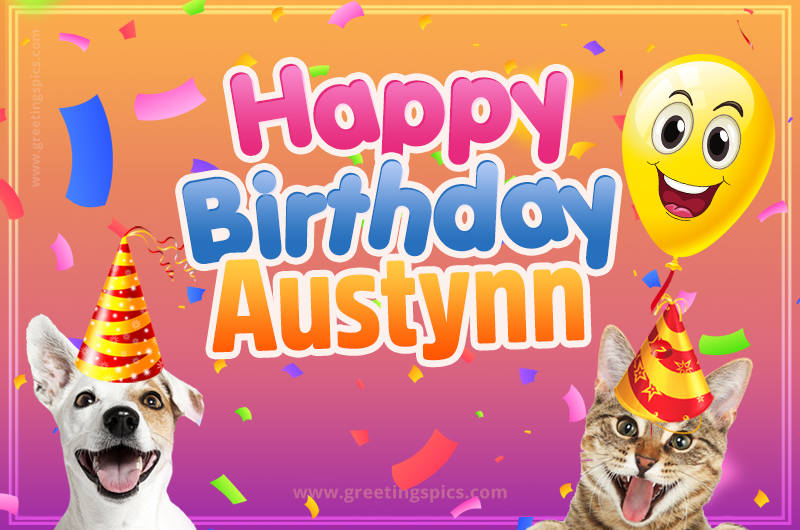 Happy Birthday Austynn Funny Image with cat and dog