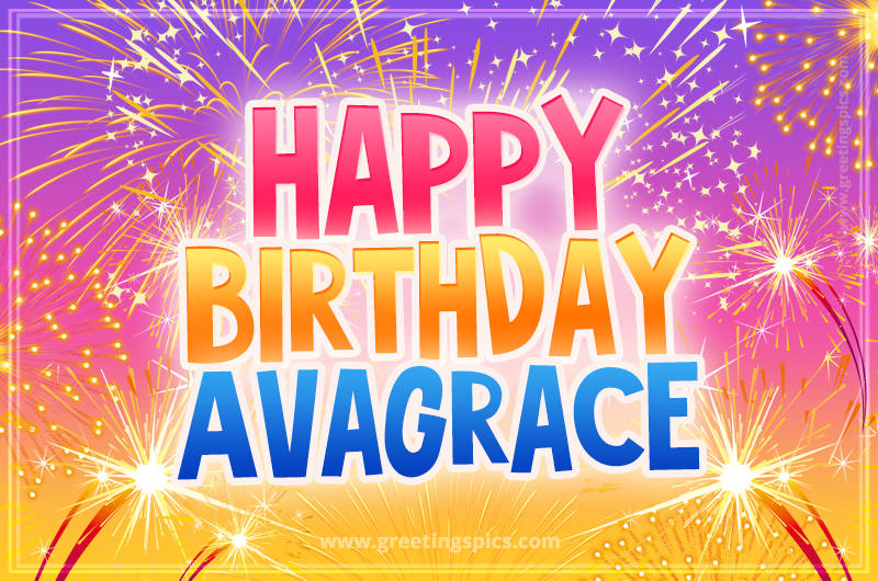 Happy Birthday Avagrace Picture with fireworks