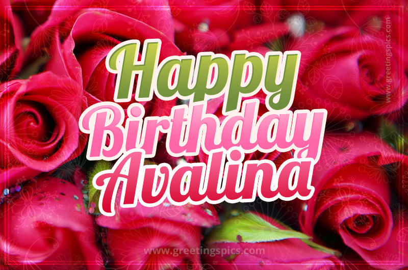 Happy Birthday Avalina beautiful Image with red roses