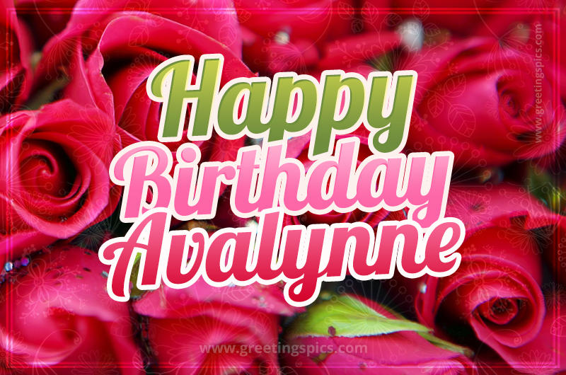 Happy Birthday Avalynne beautiful Image with red roses