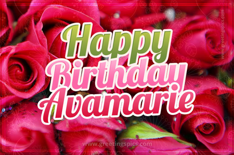 Happy Birthday Avamarie beautiful Image with red roses