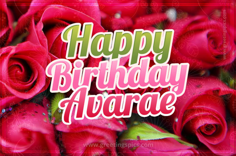 Happy Birthday Avarae beautiful Image with red roses