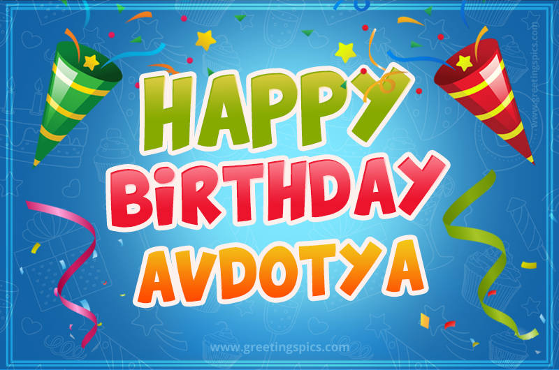 Happy Birthday Avdotya picture with confetti and party poppers