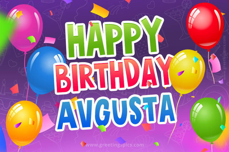 Happy Birthday Avgusta Festive Greeting Card