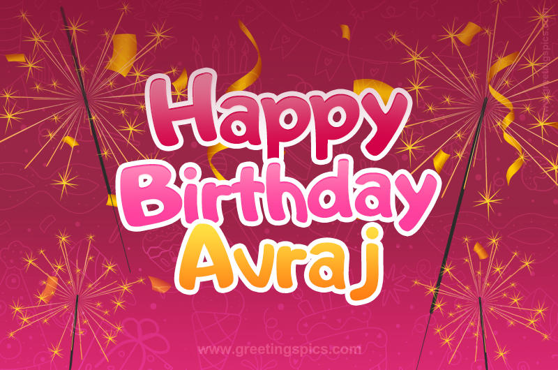 Happy Birthday Avraj Image with sparklers