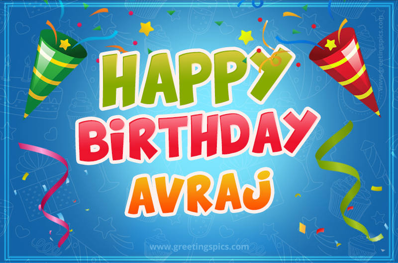 Happy Birthday Avraj picture with confetti and party poppers