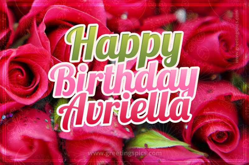 Happy Birthday Avriella beautiful Image with red roses