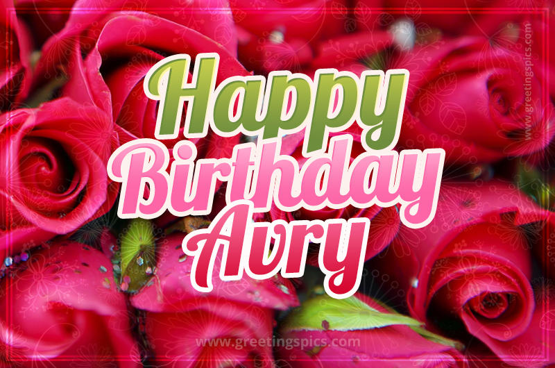 Happy Birthday Avry beautiful Image with red roses