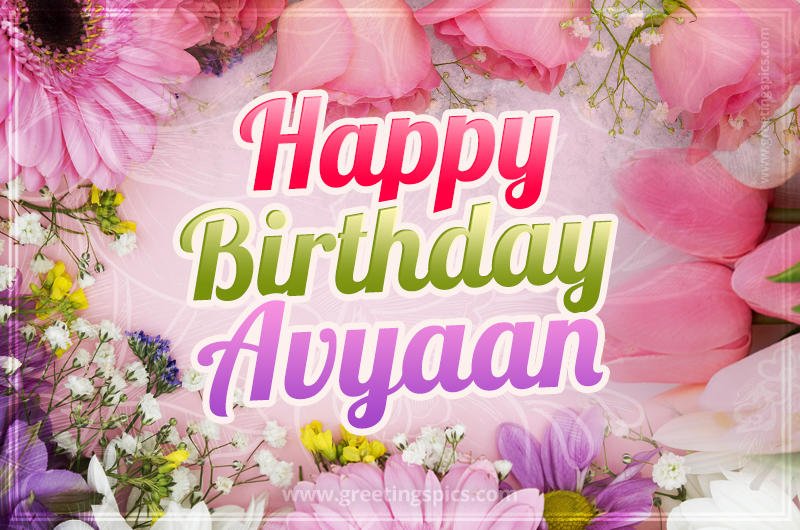 Happy Birthday Avyaan Picture with beautiful flowers