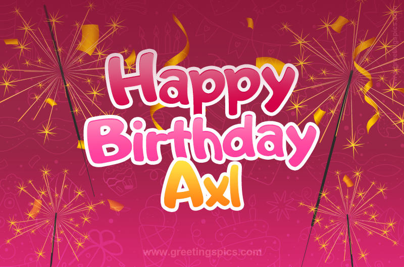 Happy Birthday Axl Image with sparklers