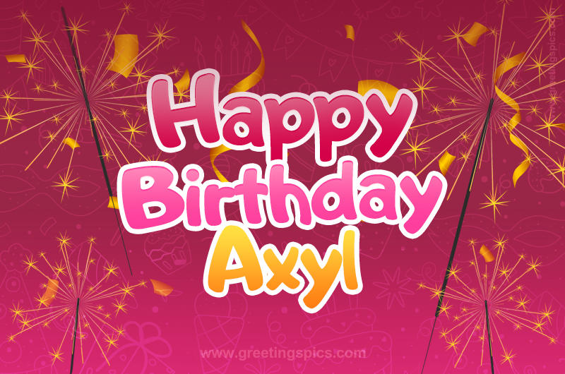 Happy Birthday Axyl Image with sparklers