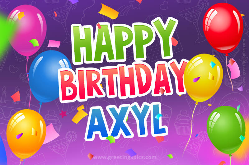 Happy Birthday Axyl Festive Greeting Card