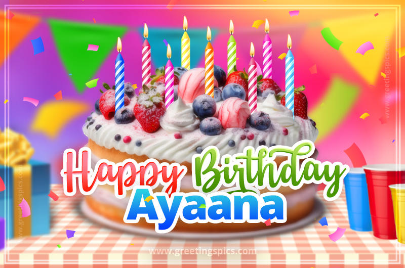 Happy Birthday Ayaana Colorful Image with fruit cake and candles