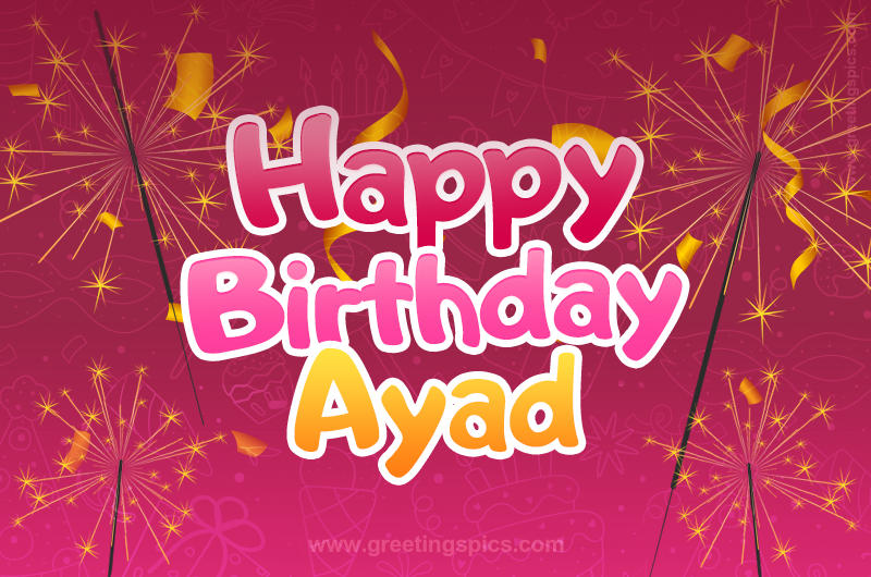 Happy Birthday Ayad Image with sparklers