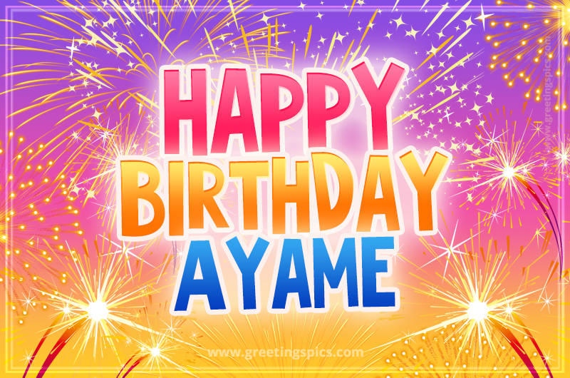 Happy Birthday Ayame Picture with fireworks