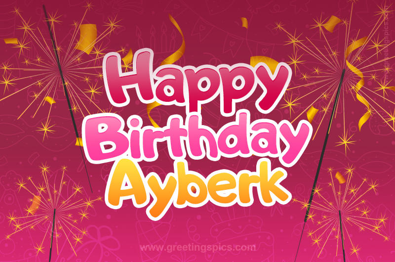 Happy Birthday Ayberk Image with sparklers