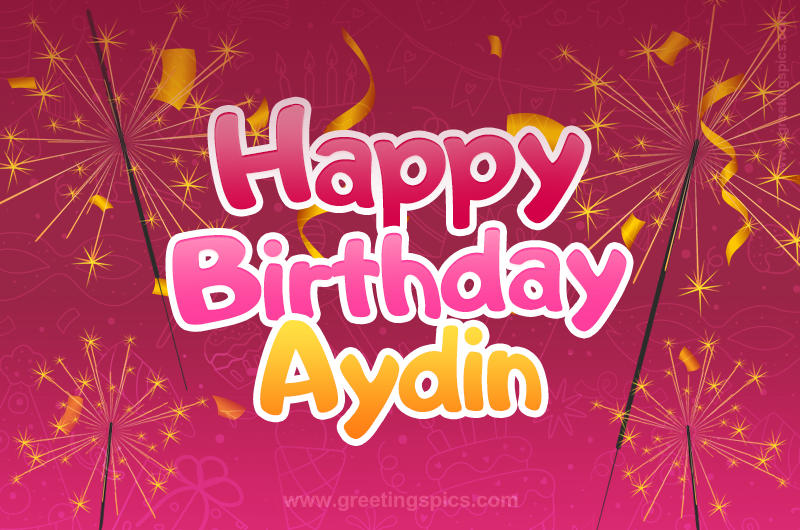 Happy Birthday Aydin Image with sparklers