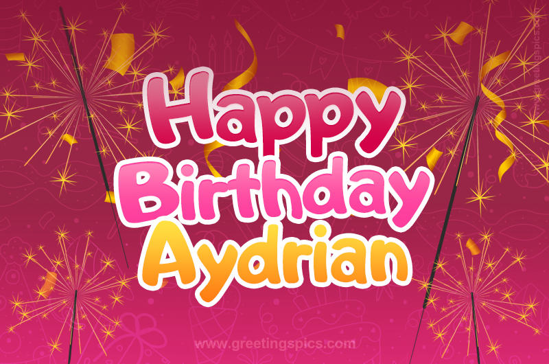 Happy Birthday Aydrian Image with sparklers